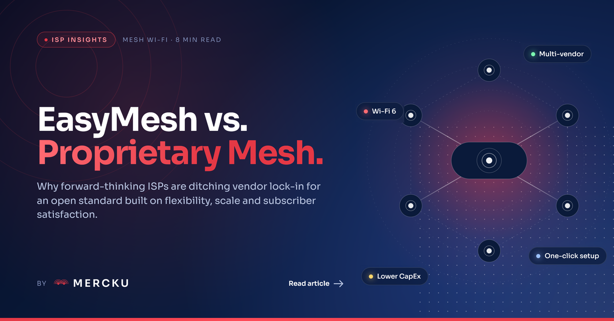 EasyMesh vs Proprietary Mesh Systems: Why ISPs Are Ditching Vendor Loc ...